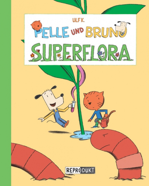 Pelle und Bruno: Superflora